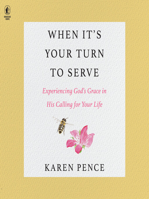 Title details for When It's Your Turn to Serve by Karen Pence - Available